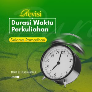 Revisi waktu dan durasi perkuliahan selama Bulan Ramadhan 1447 H/2026 M